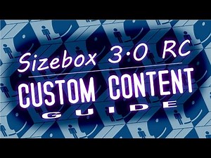 [Sizebox 3.0 RC] - HOW TO CUSTOM CONTENT - Part 1