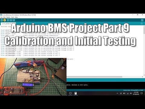 Arduino BMS #9: Calibration and Initial Testing