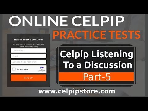 Celpip Listening Part 5: Listening to a Discussion