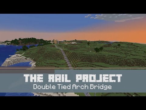 The Rail Project: Double Tied Arch Bridge
