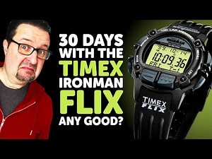 30 Days with the TIMEX IROMAN FLIX