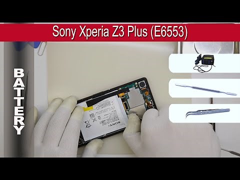 How to replace 🔋 battery Sony Xperia Z3 Plus (Z4) E6553, E6533