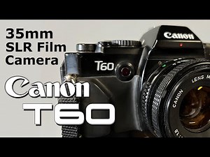 Canon T60 35mm SLR Camera - Overview and Loading