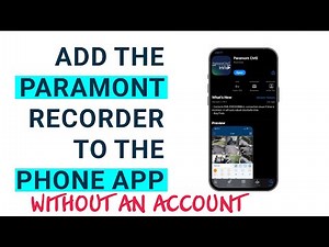 Adding Your Paramont Recorder to the Paramont Phone App WITHOUT an Account
