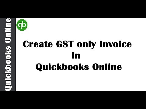 Create GST only Invoice in Quickbooks Online