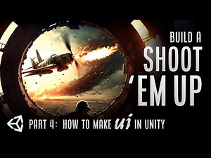 Build A Shoot 'Em Up Game in Unity: I used to HATE Unity UGUI (Part 4)
