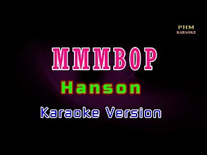 ♫ MMMBop by Hanson ♫ KARAOKE VERSION ♫