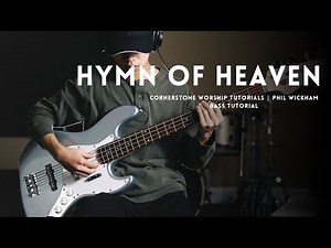 Hymn Of Heaven - Phil Wickham // Bass Tutorial
