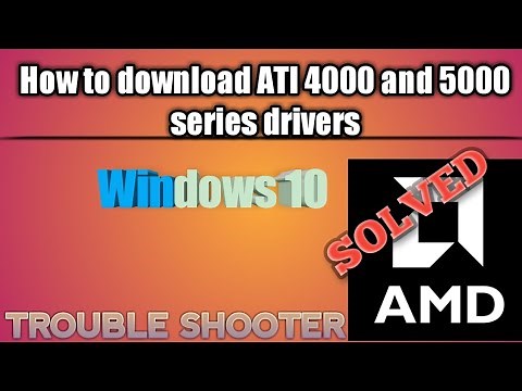 HOW TO DOWNLOAD AND INSTALL ATI RADEON HD 4000 AND 5000 SERIES DRIVERS IN WINDOWS 10