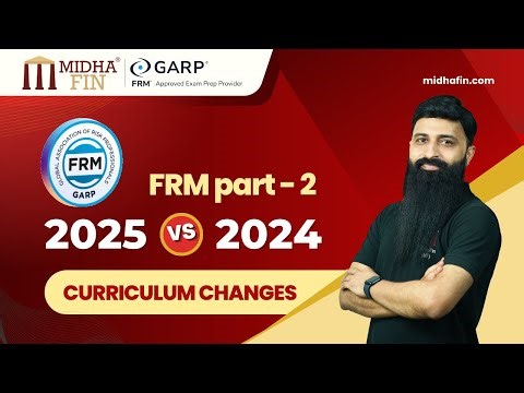 Most Detailed Analysis | FRM Part 2: Key Curriculum Changes for 2025 vs 2024