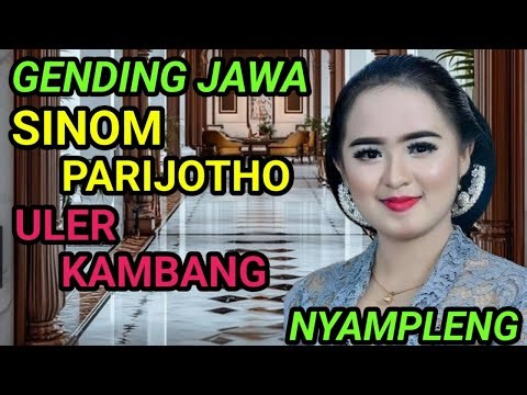 GENDING JAWA ~ SINOM PARIJOTHO ~ ULER KAMBANG ~ NYAMPLENG