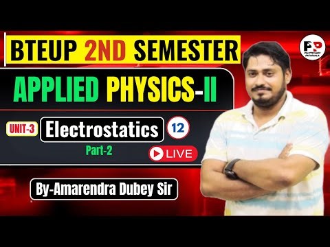 Applied Physics -2nd || Lec-12 || Electrostatics @PolytechnicPathshala