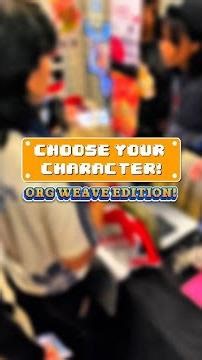 Choose Your Fighter: Org Weave Edition! Part 1