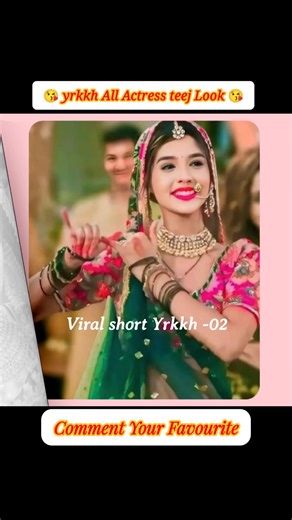 Yrkkh All Teej Look 😘 | Yrkkh All Actress Teej Look 😘 | Yrkkh All Ladies Teej Look #Naira#shorts