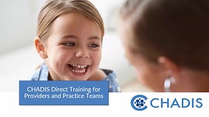 CHADIS Direct Training for Providers and Provider Teams