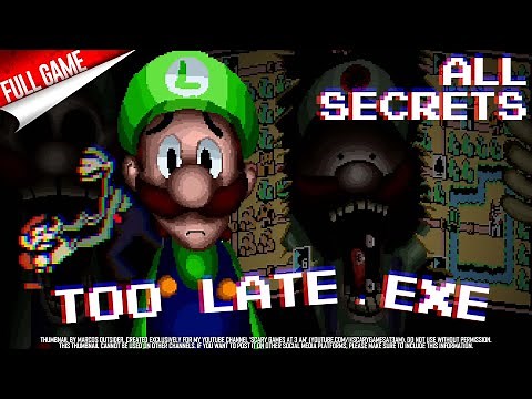 Too Late.EXE (No Commentary Longplay) ALL SECRETS