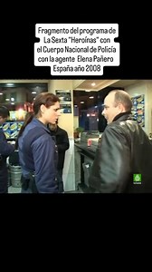1.4M views · 14K reactions | Fragmento del programa de La Sexta "Heroínas" con la agente del Cuerpo Nacional de Policía con la agente Elena Pañero España año 2008 #españa #policia #policianacionalespañola #justicia #ley #recuerdosdesbloqueados #2008 #lasexta #guardiacivil #cni #españa | Documentos-Ocultos | Facebook