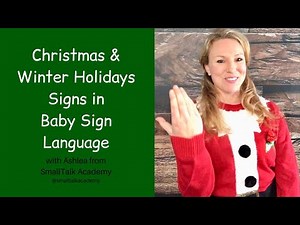Baby Sign Language | Christmas & Winter Holidays in American Sign Language (ASL)