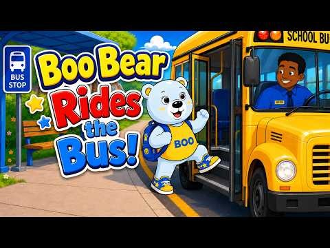 Boo Bear Rides the School Bus! 🚌 Bus Safety Song for Toddlers & Preschoolers