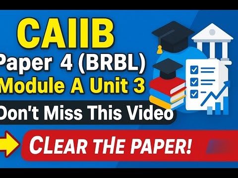 CAIIB Paper 4 BRBL | Module A Unit 3| #caiib2025 #iibf #iibfexam #iibfcaiib