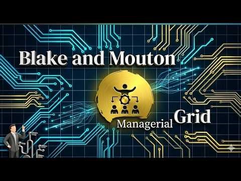 Blake and Mouton Managerial Grid