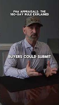 FHA Appraisals: The 180-Day Rule Explained