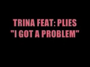I Got A Problem