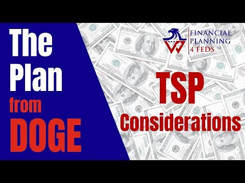 TSP Considerations - “THE PLAN” from DOGE