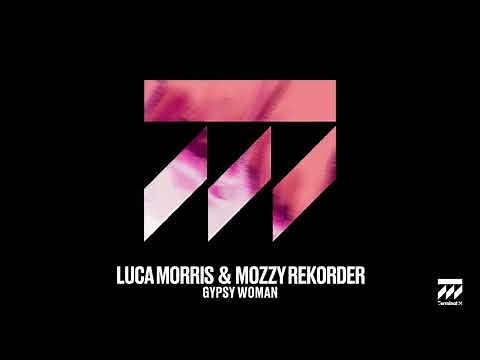 Luca Morris & Mozzy Rekorder - Gypsy Woman