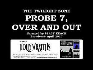 The Twilight Zone: Probe 7 Over and Out, by Rod Serling