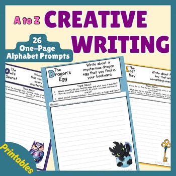 A to Z Creative Writing Prompts - Weekly Narrative Writing ELA Activity