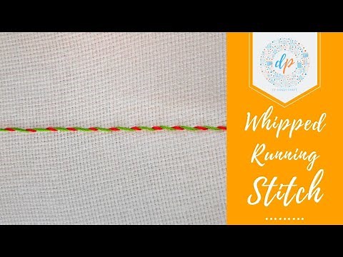 Hand Embroidery : Whipped Running Stitch