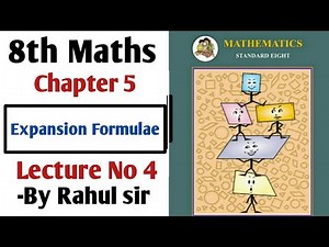 8th maths | Chapter 5 | Expansion Formulae | Lecture 4 | Maharashtra Board |
