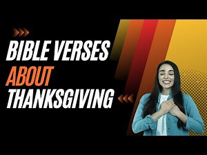 Bible Verses for Thanksgiving: Give Thanks & Praise God
