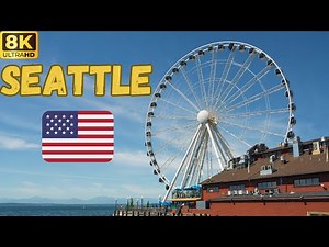 【8K】Seattle: Seattle Waterfront Walk - The Seattle Great Wheel