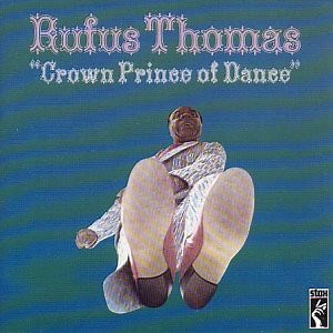 Rufus Thomas - Crown Prince Of Dance