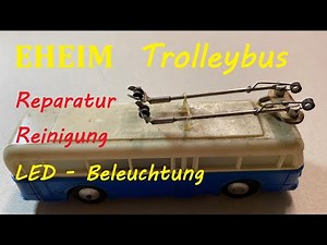 Märklin M-Gleis Anlage: EHEIM Trolleybus H0: Reparatur und Ausrüstung mit LED-Beleuchtung