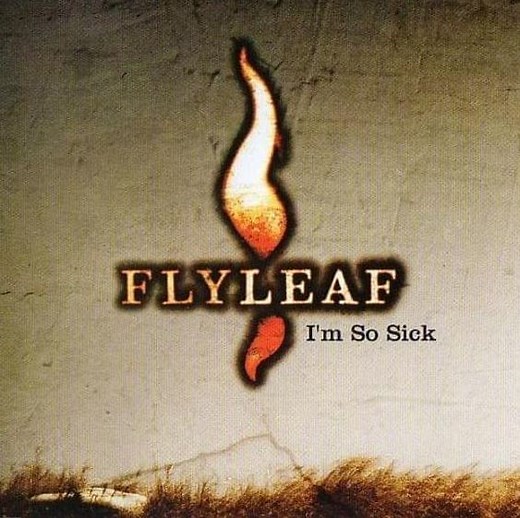 "I'm So Sick" by Flyleaf - Song Meanings and Facts