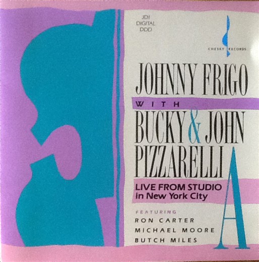 Johnny Frigo With Bucky & John Pizzarelli - Live From Studio A In New York City