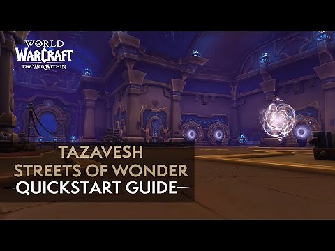 Tazavesh, Streets of Wonder Mythic Dungeon Quickstart Guide | The War Within Season 3