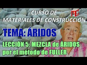 ÁRIDOS Lección 5: MÉTODO de FULLER para MEZCLA de Áridos