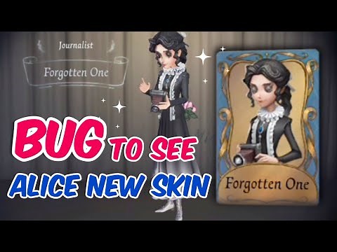 Identity V | BUG to see Alice New Skin "Forgotten One"