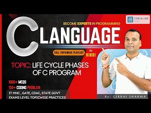 Various Phases of C Program | Compilation Process Explained | CODE MAKER | Girraj Sharma | Video15