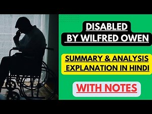 Disabled by Wilfred Owen | Summary & Analysis | Explanation in Hindi with Notes