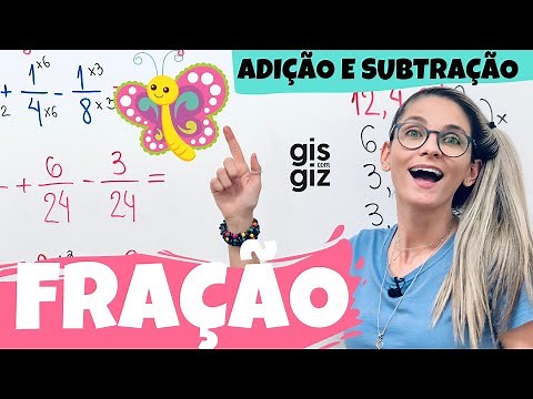 FRAÇÃO | ADIÇÃO e SUBTRAÇÃO de FRAÇÕES. Método convencional e o método BORBOLETA.