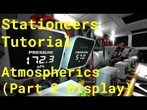 Stationeers Tutorial: Atmospherics Pt. 2 (Display)