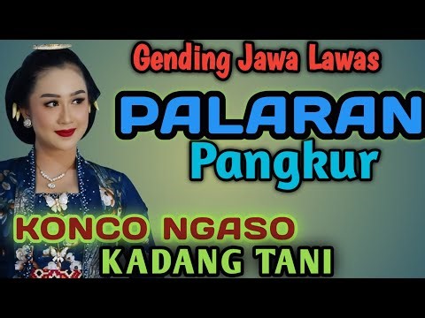 GENDING JAWA PALARAN PANGKUR KONCO NGASO KADANG TANI - GENDING PALARAN LAWAS PALING L4RAS & NYAMLENG