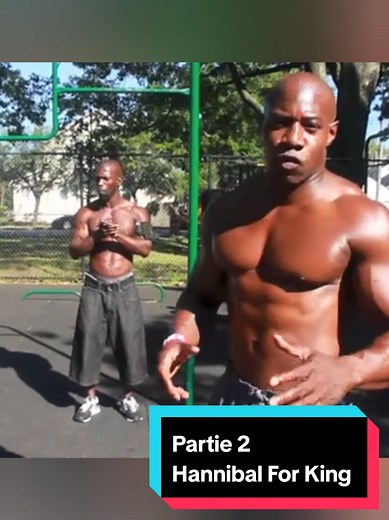 Hannibal For King: Partie 2 des Calisthenics
