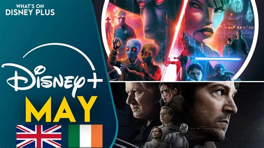 What's Coming To Disney  In May 2025 (UK/Ireland) - What's On Disney Plus