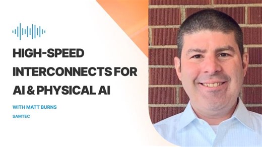 High-Speed Interconnects for AI Physical AI with Samtec | Matt Burns